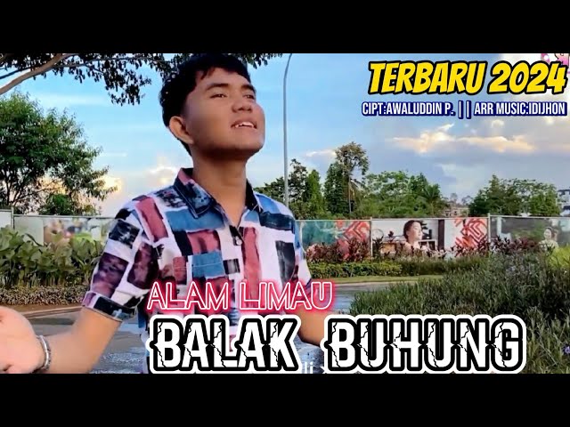 LAGU LAMPUNG TERBARU 2024/BALAK BUHUNG-ALAM LIMAU,CIPT:AWALUDDIN .P./ARR MUSIC:IDIJHON class=