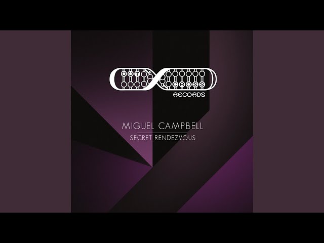 Miguel Campbell - Secret Rendezvous