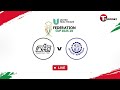 LIVE || Fakirerpool YMC vs Brothers Union Ltd. || Federation Cup 2025-26