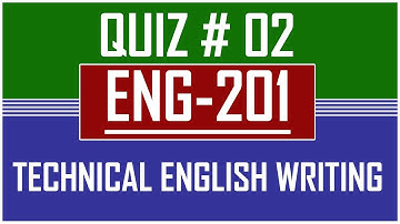 ENG201 - Business and Technical English Writing Quiz No 2 Live Solution