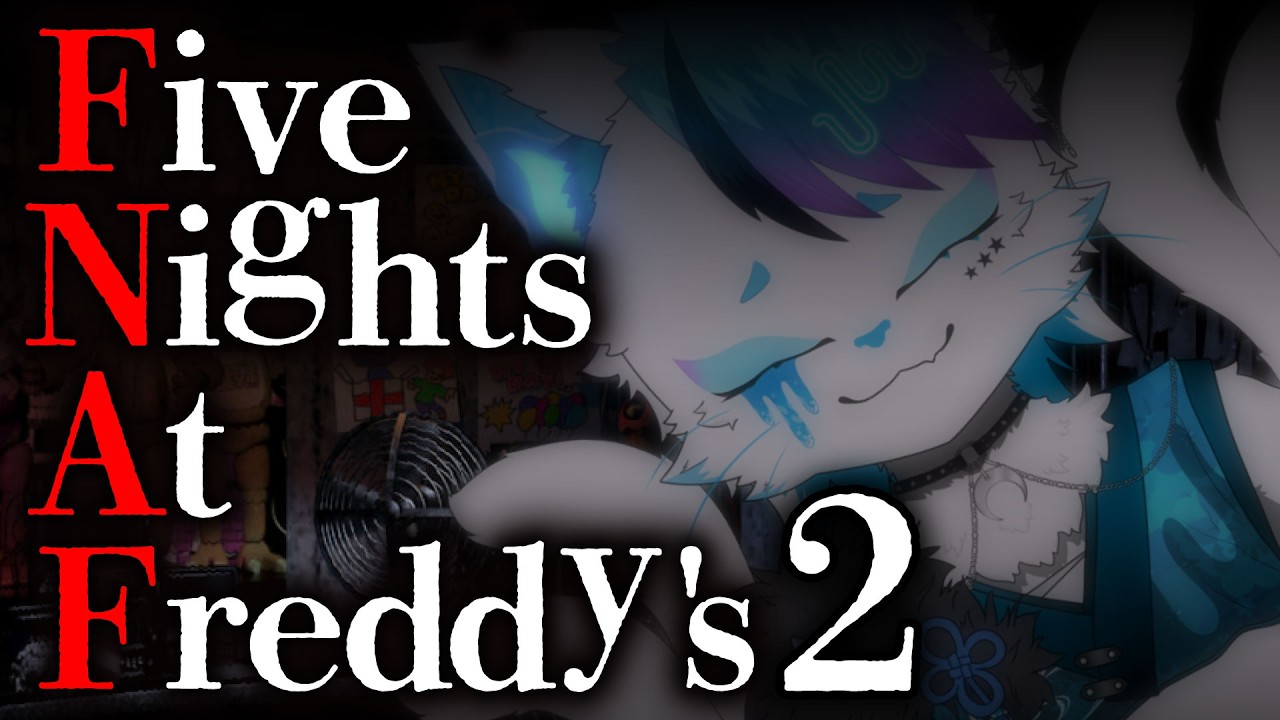 【Five Nights at Freddy's 2】実は初見のFNaF2【銀猫様】