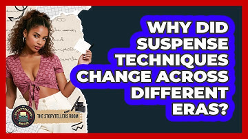 Why Did Suspense Techniques Change Across Different Eras? - The Storytellers Room