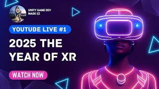Famous YouTube Live #1: State of XR in 2025 Wealth