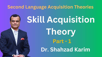 Skill Acquisition Theory (Part 1)