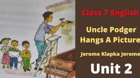 Uncle Podger Hangs a Picture (Part 2)