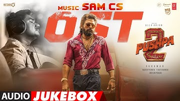 SAM CS: PUSHPA 2 THE RULE (OST) : Allu Arjun | Sukumar | DSP | Rashmika | Fahadh Faasil