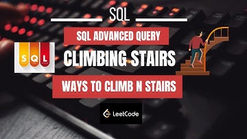 SQL Interview Question | Climbing Stairs | Recursion | Dynamic Programming | Leetcode | Fibonacci