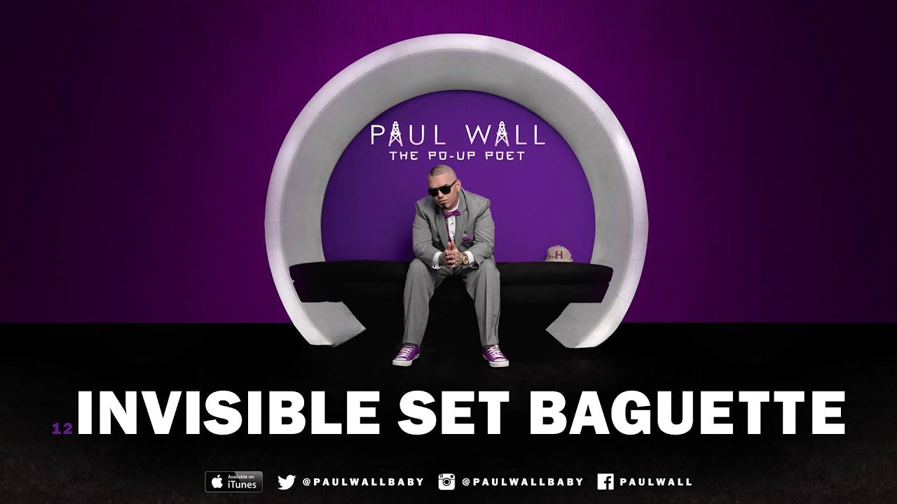 Paul Invisible Paul Wall - Invisible Set Baguette (Audio) - YouTube