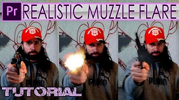 Premiere Pro REALISTIC Muzzle Flare GUNSHOT Flash TUTORIAL Fake Custom Muzzle Flash!!