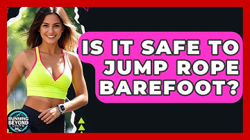 Is It Safe To Jump Rope Barefoot? - Running Beyond Limits