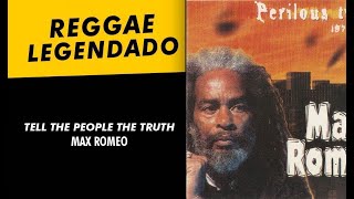 Max Romeo - Tell The People The Truth [ LEGENDADO / TRADUÇÃO ] reggae lyric