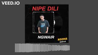 NIPE DILI - NGWAIR  (Quality) - #BONGOKITAMBO