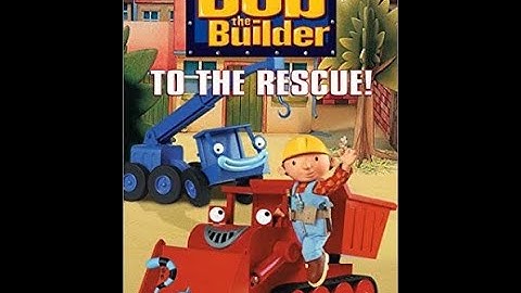 Bob the Builder To The Rescue (2001) Video