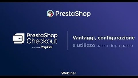 Webinar PrestaShop Checkout – vantaggi, configurazione e utilizzo + Q&A della community