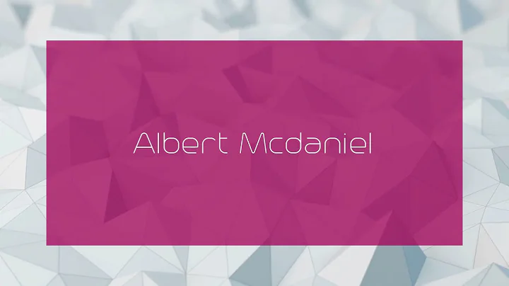 Albert Mcdaniel - appearance