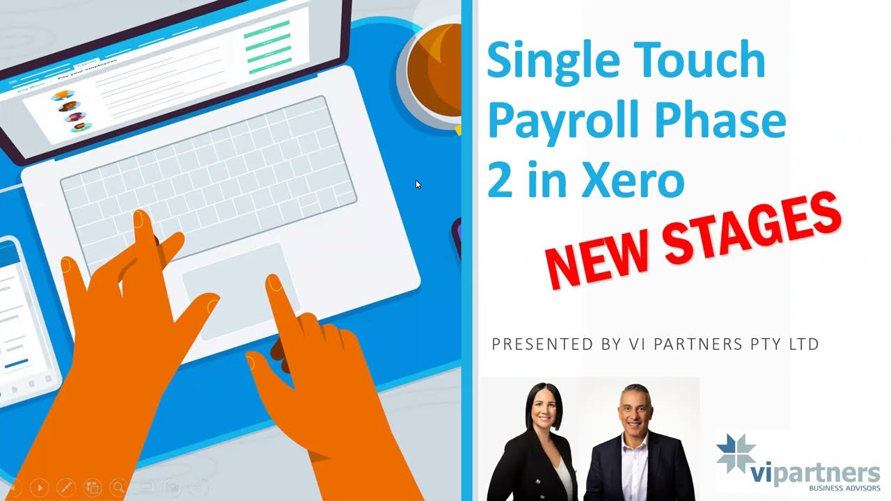VI Partners presents Single Touch Payroll Phase 2 in Xero - NEW STAGES
