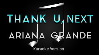 Ariana Grande - Thank U, Next (Karaoke) ♪