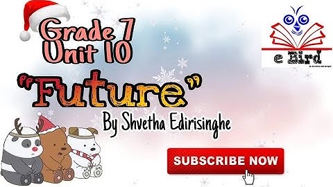 Grade Seven|7| Unit 10| Future