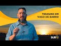 [SUB12] TESOURO EM VASO DE BARRO - Luciano Subirá
