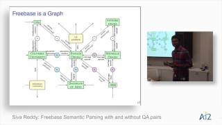 Siva Reddy: Freebase Semantic Parsing With & Without QA Pairs