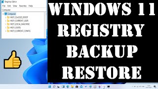 windows 11: how to back up and restore the registry