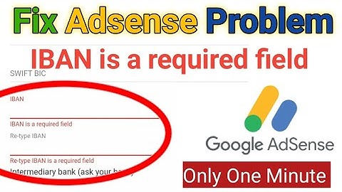 Fix IBAN is a required field problem | The iban field is required adsense error | Bank account add