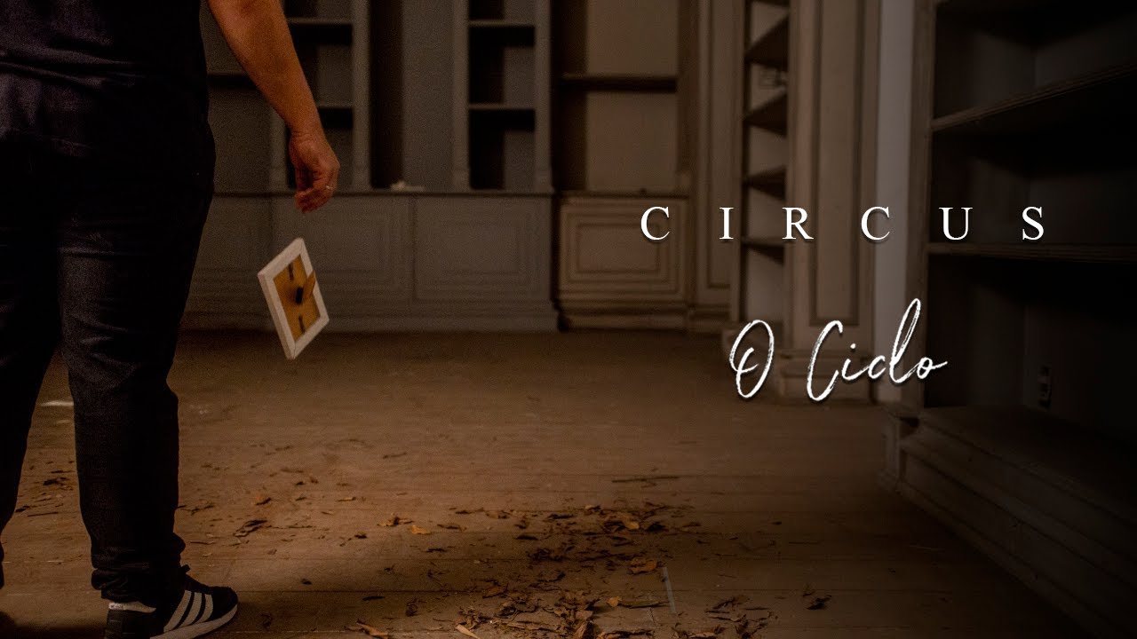 Circus l O Ciclo l Vídeo Oficial