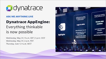 AMA Live | AMA Live | Dynatrace AppEngine: Everything Thinkable is now Possible