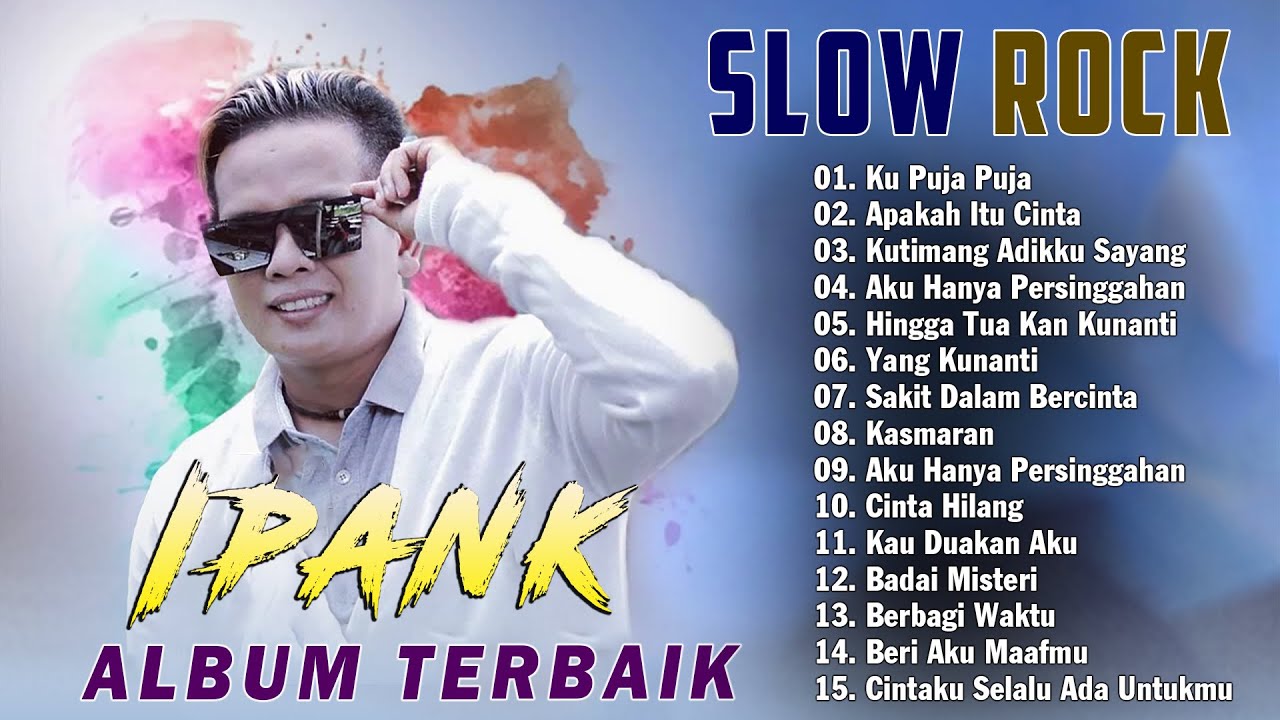 IPANK - KU PUJA PUJA, APAKAH ITU CINTA | IPANK FULL ALBUM TERBAIK & TERPOPULER 2025