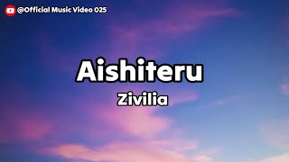 Aishiteru  Zivilia  Lirik 