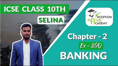 BANKING | ICSE Class 10 Maths Selina Chapter 2 - Exercise 2(A) | Fully Solved |