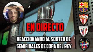 ?REACCIÓN al SORTEO de los CUARTOS de FINAL COPA del REY · SEVILLA vs BARÇA / ATHLETIC vs LEVANTE