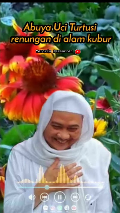 Story Wa Islami | Abuya Uci Renungan Di Alam Kubur