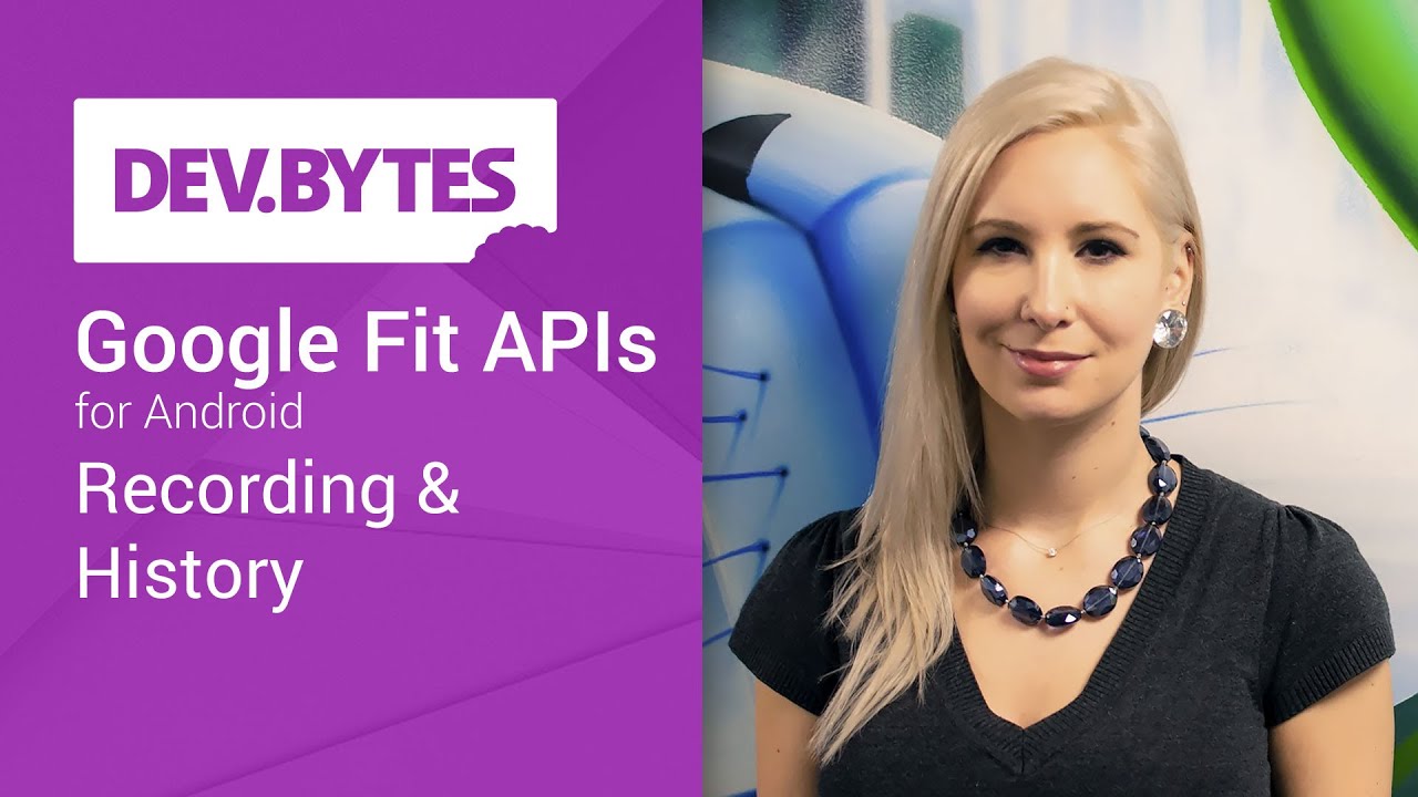 Devbytes: Google Fit Apis For Android - Recording And History