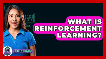 What Is Reinforcement Learning? - Next LVL Programming