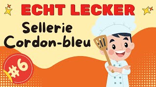 ECHT LECKER 👨‍🍳 SELLERIE CORDON-BLEU | Folge 6