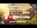 Dreamy STEVE VAI & GUTHRIE GOVAN style backing track E LYDIAN & A LYDIAN