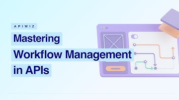 API Portfolio Management: Mastering Workflow Management in APIs
