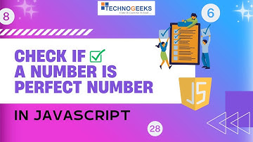 Check If Number is Perfect Number in Javascript| In Hindi | Technogeeks
