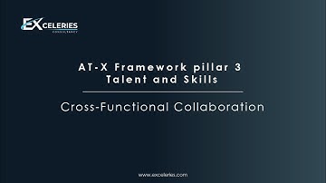 AT-X Pillar 3 Talent and Skills \ Cross-Functional Collaboration