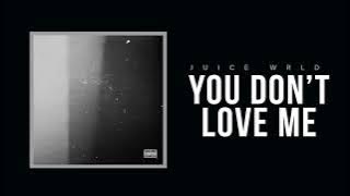 Juice WRLD 'YOUDONTLOVEME'