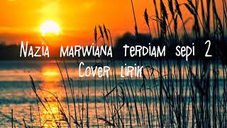 Nazia marwiana Terdiam Sepi 2 (cover lirik lagu)