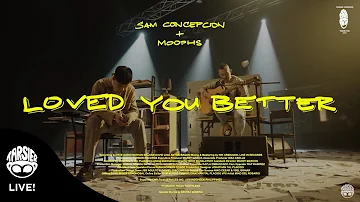 Loved You Better - Sam Concepcion, Moophs (#TY2021 Live - Lyric Vid)