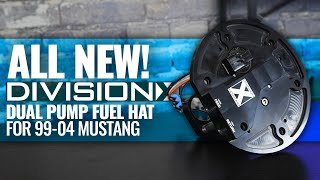 NEW AND IMPROVED! - Division X Dual Pump Fuel Hat for '99-'04 Ford Mustang's
