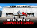 Inside the Abandoned Aurora Factory: The Tragic End of America’s Plastic Plane Empire