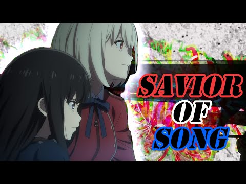 【MAD】リコリス・リコイル × SAVIOR OF SONG