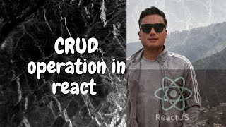 CRUD operation in react js. part-1 ||nepali