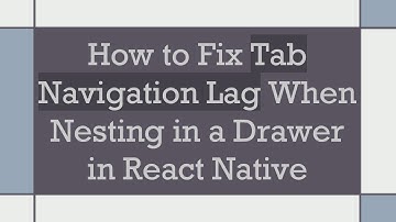 How to Fix Tab Navigation Lag When Nesting in a Drawer in React Native