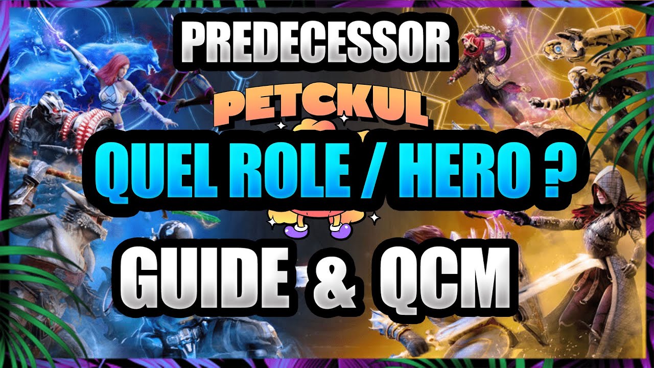 🧻QUEL ROLE & HERO CHOISIR ? ️ POUR BIEN DEBUTER [PREDECESSOR] (FR ...