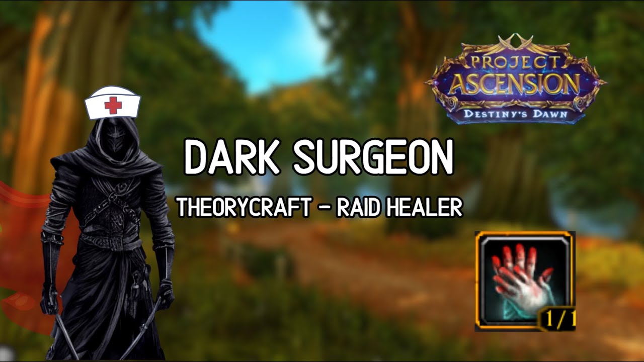 (BUFFED!) Can Dark Surgeon healer work in season 9? WoW Ascension - YouTube